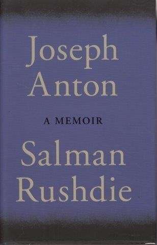 Joseph Anton. A Memoir - Rushdie, Salman