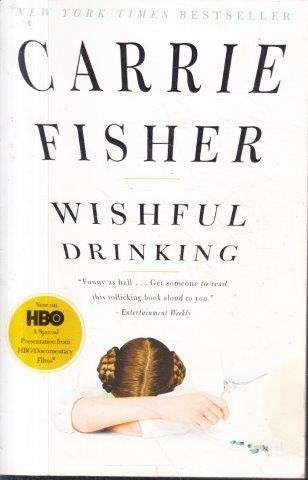 Wishful Drinking - Fisher, Carrie