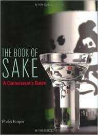The Book of Sake: A Connoisseurs Guide - Harper, Philip