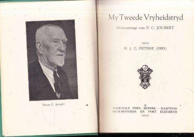 My Tweede Vryheidstryd - Herinneringe van P. C. Joubert - Pieterse, H. J. C. (Deki)