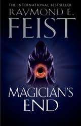 Magician's End: Book Three of the Chaoswar Saga - Feist, Raymond E.