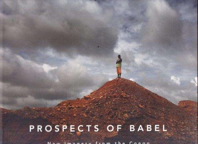 Prospects of Babel: New Imagery from the Congo - Marinovich, Greg (ed)