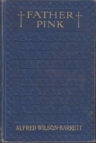 Father Pink - Wilson-Barrett, Alfred