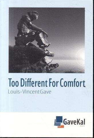 Too Different for Comfort - Gave, Louis-Vincent