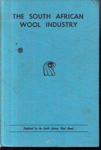 The South African Wool Industry - Hanekom, A. J.