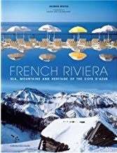 French Riviera: Sea, Mountains and Heritage of the Cote d'Azur - Bruyas, Jacques
