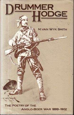 Drummer Hodge - the Poetry of the Anglo-Boer War - van Wyk Smith, M.