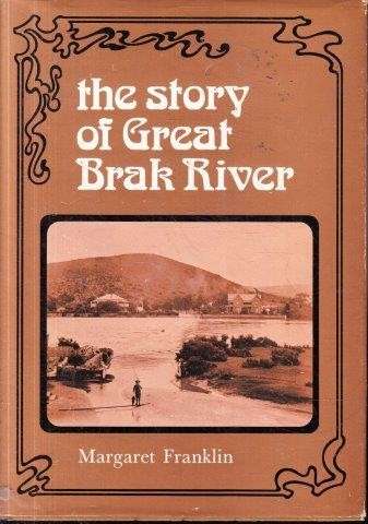 The Story of Great Brak River (Hardcover) - Franklin, Margaret