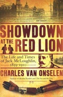 Showdown At The Red Lion - The Life And Times Of Jack McLoughlin 1859-1910 (Signed Copy)