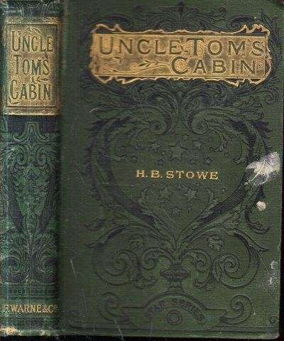 Uncle Tom's Cabin a Tale of Life Among the Lowly - Stowe, Harriet Beecher