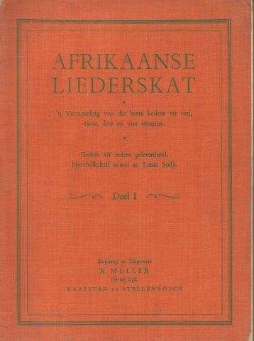 Afrikaanse Liederskat Deel I - Muller, R.