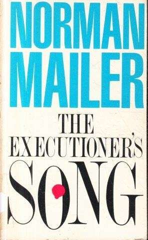 The Executioner's Song - Mailer, Norman