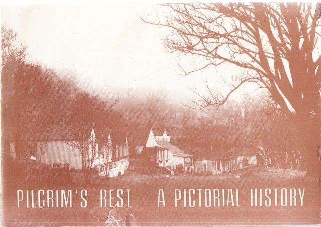 Pilgrim's Rest - A Pictorial History - Pilgrim's Rest Museum