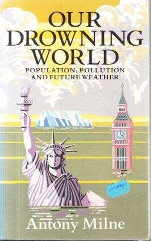 Our Drowning World - Milne, Anthony