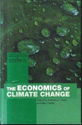The Economics Of Climate Change  (Routledge Explorations In Environmental Economics, 3)