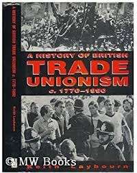 A History Of British Trade Unionism c. 1770-1990 - Laybourn, Keith