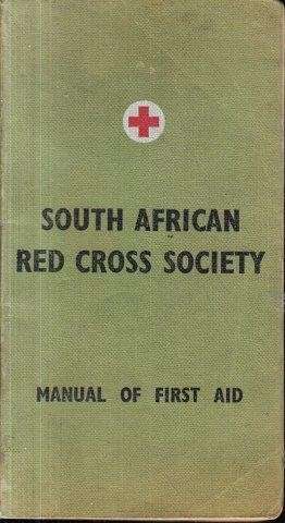 South African Red Cross Society Manual Of First Aid - South African Red Cross Society