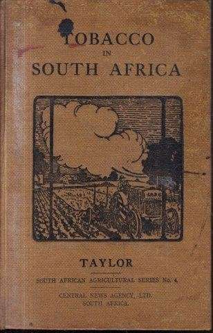 Tobacco in South Africa : Tobacco Culture with Special Reference to South African Conditions