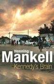 Kennedy's Brain - Mankell, Henning