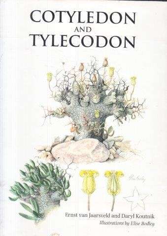 Cotyledon And Tylecodon - van Jaarsveld, Ernst & Koutnik, Daryl
