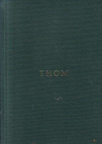 Thom - A Biography of George Thom, Missionary, Genealogies of the Thom Family of South Africa (Hardc