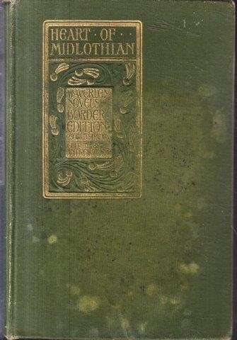 The Heart of Mid-Lothian - Scott, Walter Sir