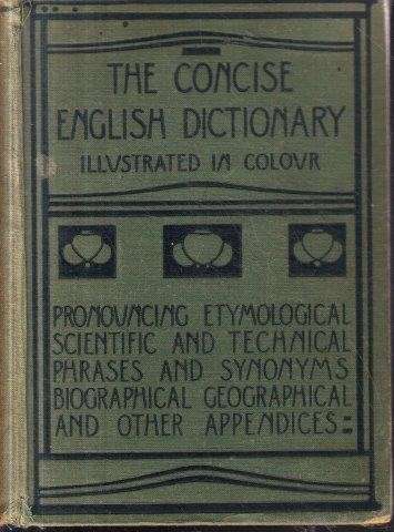 The Concise English Dictionary: Literary Scientific and Technical - Annandale, Charles