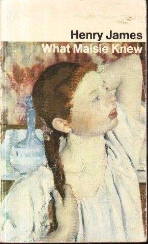 What Maisie Knew - James, Henry