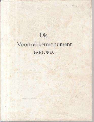 Die Voortrekkermonument - Nicol, W. (et al)