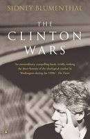 The Clinton Wars - Blumenthal, Sidney