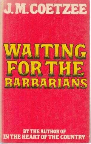 Waiting for the Barbarians (First Edition) - Coetzee, J. M.