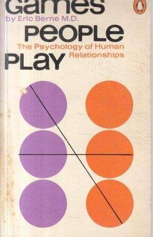 Games People Play - Berne, Eric (Md)
