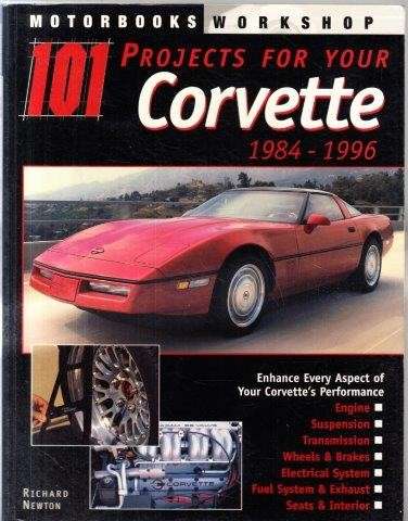 101 Projects For Your Corvette 1984-1996 - Newton, Dr. Richard