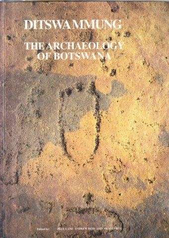 Ditswa Mmung - The Archaeology of Botswana (Hardcover)
