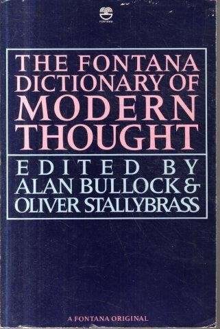The Fontana Dictionary Of Modern Thought - Bullock, Alan & Oliver Stallybrass