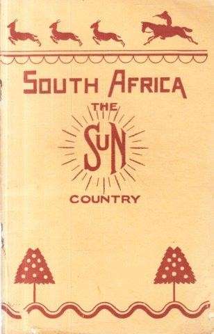 South Africa. The Sun Country - South African Railways and Harbours