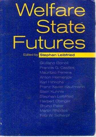 Welfare State Futures - Leibfried, Stephan