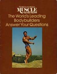 The World's Leading Bodybuilders Answer Your Questions - Weider, Joe