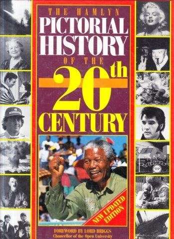 The Hamlyn Pictorial History Of The 20th Century - Wenborn, Neil