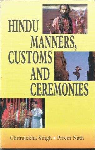 Hindu Manners, Customs And Ceremonies - Singh, Chitralekha