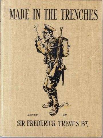 Made in the Trenches - Treves, Frederick