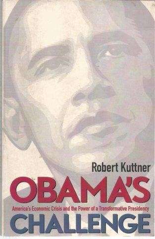 Obama's Challenge - Kuttner, Robert