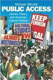 Public Access: Literary Theory And American Cultural Politics - Berube, Michael