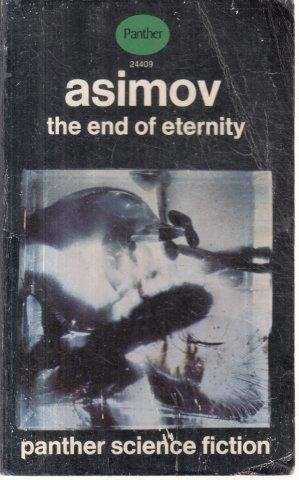 The End of Eternity - Asimov, Isaac