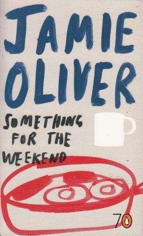 Something for the Weekend (Penguin 70s) - Oliver, Jamie