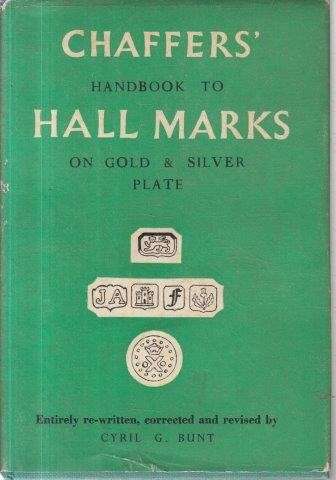 Chaffers' Handbook to Hall Marks on Gold & Silver Plate - Bunt, Cyril G.