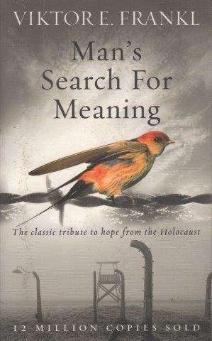 Man's Search For Meaning - Frankl, Dr. Victor E.