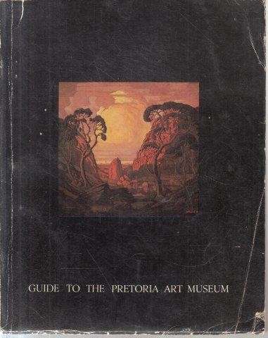 Guide to the Pretoria Art Museum - Werth, A. J. (Curator)