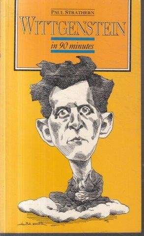 Wittgenstein in 90 Minutes - Strathern, Paul