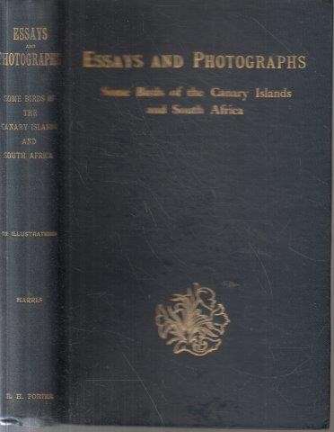 Essays and Photographs: Some Birds of the Canary Islands and South Africa - Harris, Henry E.
